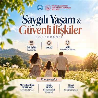 Saygılı Yaşam Güvenli İlişkiler Konferansı
